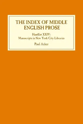 Acker |  The Index of Middle English Prose: Handlist XXIV | eBook | Sack Fachmedien