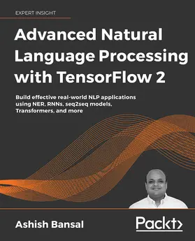 Bansal / Mullen |  Advanced Natural Language Processing with TensorFlow 2 | eBook | Sack Fachmedien