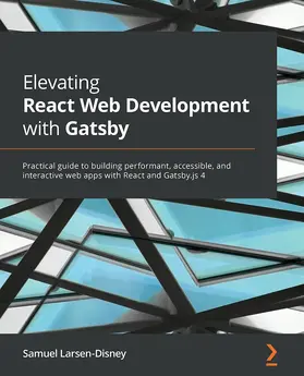 Larsen-Disney |  Elevating React Web Development with Gatsby | eBook | Sack Fachmedien