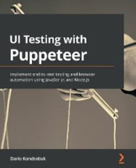 Kondratiuk |  UI Testing with Puppeteer | eBook | Sack Fachmedien