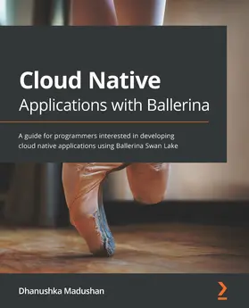 Madushan |  Cloud Native Applications with Ballerina | eBook | Sack Fachmedien