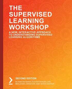 Bateman / Johnston / Mathur |  Supervised Learning Workshop | eBook | Sack Fachmedien