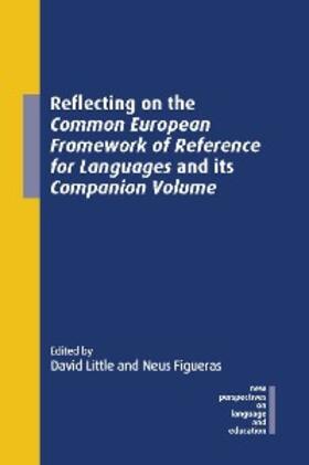 Little / Figueras |  Reflecting on the Common European Framework of Reference for Languages and its Companion Volume | eBook | Sack Fachmedien