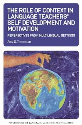 Thompson |  The Role of Context in Language Teachers' Self Development and Motivation | eBook | Sack Fachmedien