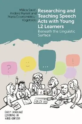 Savic / Myrset / Economidou-Kogetsidis |  Researching and Teaching Speech Acts with Young L2 Learners | eBook | Sack Fachmedien