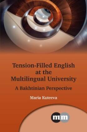 Kuteeva |  Tension-Filled English at the Multilingual University | eBook | Sack Fachmedien