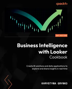 Grynko |  Business Intelligence with Looker Cookbook | eBook | Sack Fachmedien