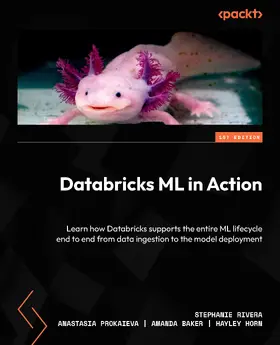 Rivera / Prokaieva / Baker |  Databricks ML in Action | eBook | Sack Fachmedien