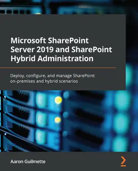 Guilmette |  Microsoft SharePoint Server 2019 and SharePoint Hybrid Administration | eBook | Sack Fachmedien