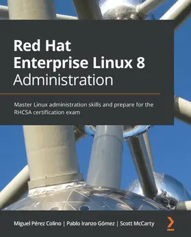 Pérez Colino / Iranzo Gómez / McCarty |  Red Hat Enterprise Linux 8 Administration | eBook | Sack Fachmedien