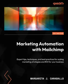 J. Caraballo |  Marketing Automation with Mailchimp | eBook | Sack Fachmedien