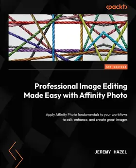 Hazel |  Professional Image Editing Made Easy with Affinity Photo | eBook | Sack Fachmedien