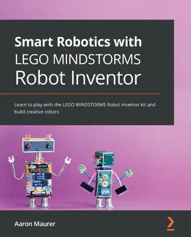 Maurer |  Smart Robotics with LEGO MINDSTORMS Robot Inventor | eBook | Sack Fachmedien