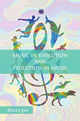 Jan |  Music in Evolution and Evolution in Music | eBook | Sack Fachmedien
