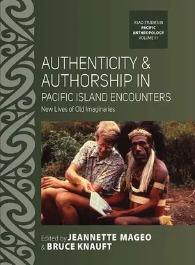 Knauft / Mageo |  Authenticity and Authorship in Pacific Island Encounters | Buch |  Sack Fachmedien