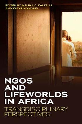 Kalfelis / Knodel |  NGOs and Lifeworlds in Africa | Buch |  Sack Fachmedien