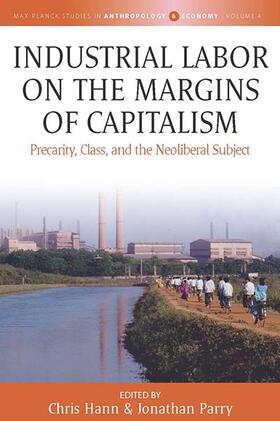 Hann / Parry |  Industrial Labor on the Margins of Capitalism | Buch |  Sack Fachmedien