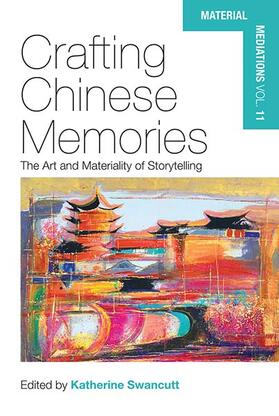 Swancutt |  Crafting Chinese Memories | Buch |  Sack Fachmedien