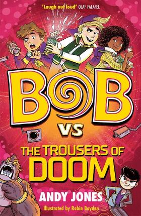 Jones |  Bob vs the Trousers of Doom | Buch |  Sack Fachmedien