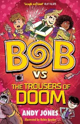 Jones |  Bob vs the Trousers of Doom | eBook | Sack Fachmedien