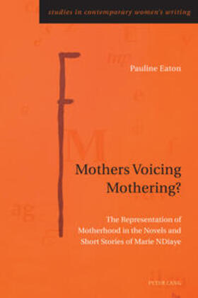 Eaton |  Mothers Voicing Mothering? | Buch |  Sack Fachmedien