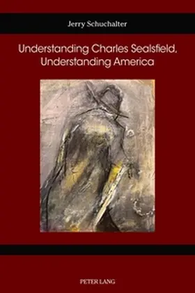 Schuchalter |  Understanding Charles Sealsfield, Understanding America | Buch |  Sack Fachmedien