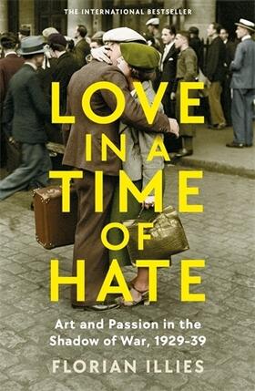 Illies |  Love in a Time of Hate | Buch |  Sack Fachmedien