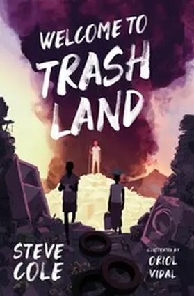 Cole |  Welcome to Trashland | eBook | Sack Fachmedien