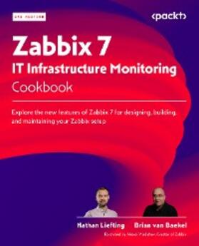 Liefting / Baekel |  Zabbix 7 IT Infrastructure Monitoring Cookbook | eBook | Sack Fachmedien