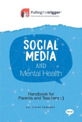 Edwards |  Social Media and Mental Health: Handbook for Parents and Teachers | eBook | Sack Fachmedien