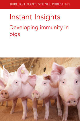 Devriendt / Bailey / Porter |  Instant Insights: Developing Immunity in Pigs | Buch |  Sack Fachmedien