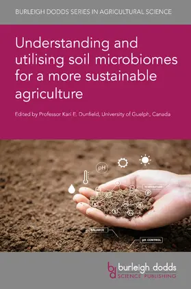 Dunfield |  Understanding and Utilising Soil Microbiomes for a More Sustainable Agriculture | Buch |  Sack Fachmedien