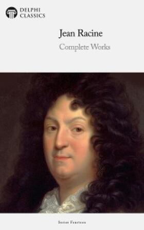 Racine |  Delphi Complete Works of Jean Racine Illustrated | eBook | Sack Fachmedien