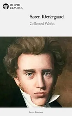 Kierkegaard |  Delphi Collected Works of Soren Kierkegaard Illustrated | eBook | Sack Fachmedien