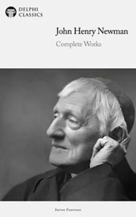 Newman |  Delphi Complete Works of John Henry Newman Illustrated | eBook | Sack Fachmedien