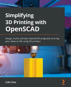 Dow |  Simplifying 3D Printing with OpenSCAD | eBook | Sack Fachmedien