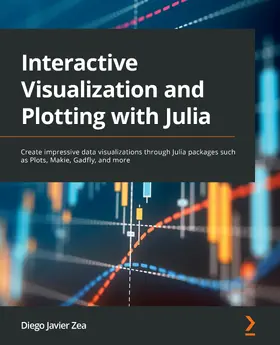 Zea |  Interactive Visualization and Plotting with Julia | eBook | Sack Fachmedien