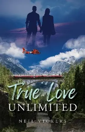 Vickers |  True Love Unlimited | eBook | Sack Fachmedien