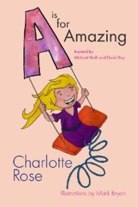 Rose |  A is for Amazing | eBook | Sack Fachmedien