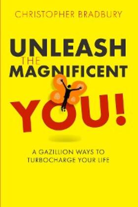 Bradbury |  Unleash The Magnificent You! | eBook | Sack Fachmedien