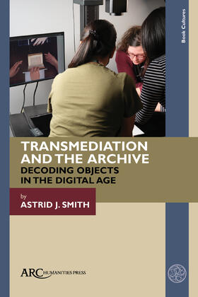 Smith |  Transmediation and the Archive | Buch |  Sack Fachmedien