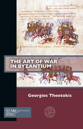 Theotokis |  The Art of War in Byzantium | Buch |  Sack Fachmedien