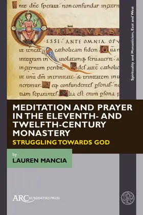 Mancia |  Meditation and Prayer in the Eleventh- and Twelfth-Century Monastery | eBook | Sack Fachmedien