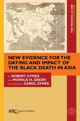 Hymes / Green / Symes |  New Evidence for the Dating and Impact of the Black Death in Asia | eBook | Sack Fachmedien