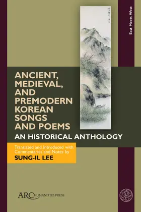 Lee |  Ancient, Medieval, and Premodern Korean Songs and Poems | eBook | Sack Fachmedien