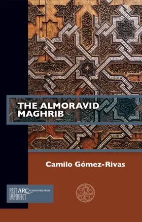 Gómez-Rivas |  The Almoravid Maghrib | eBook | Sack Fachmedien