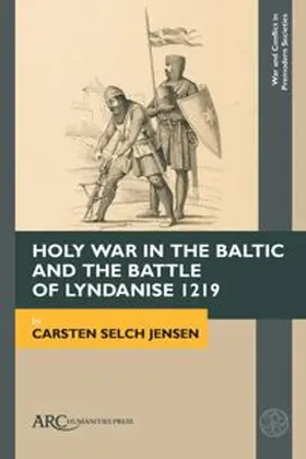 Jensen |  Holy War in the Baltic and the Battle of Lyndanise 1219 | eBook | Sack Fachmedien