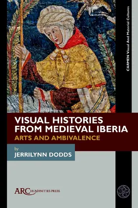 Dodds |  Visual Histories from Medieval Iberia | eBook | Sack Fachmedien