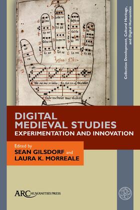 Gilsdorf / Morreale |  Digital Medieval Studies—Experimentation and Innovation | eBook | Sack Fachmedien