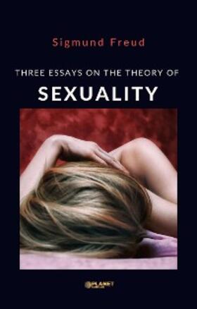 Freud |  Three Essays on the Theory of Sexuality | eBook | Sack Fachmedien